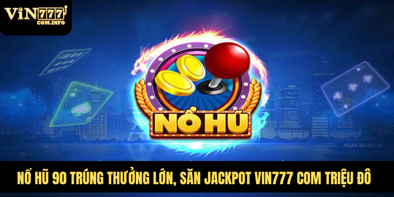 Nổ Hũ 90